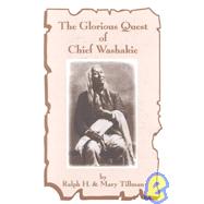 The Glorious Quest of Chief Washakie