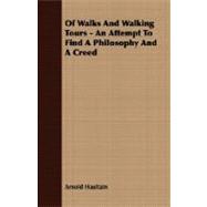 Of Walks and Walking Tours - an Attempt to Find a Philosophy and a Creed