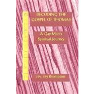 Decoding the Gospel of Thomas: A Gay Man's Spiritual Journey
