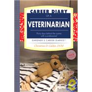 Career Diary of a Veterinarian : Gardner's Guide Series