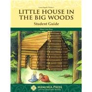 Little House in the Big Woods Student Guide