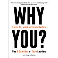 WHY listen to, work with and follow YOU?
