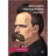 Why Can't Philosophers Laugh?