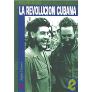 La Revolucion Cubana/ the Cuban Revolution