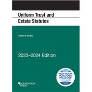 Uniform Trust and Estate Statutes, 2023-2024 Edition(Selected Statutes)