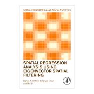 Spatial Regression Analysis Using Eigenvector Spatial Filtering