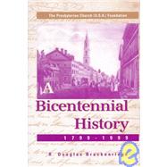 The Presbyterian Church (U.S.A.) Foundation: A Bicentennial History, 1799-1999