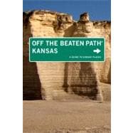 Kansas Off the Beaten Path® A Guide To Unique Places