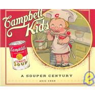 Campbell Kids A Souper Century