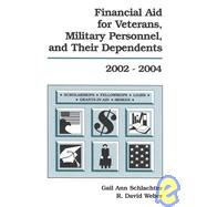 Financial Aid for Veterans, Military Personnel, and Their Dependents 2002-2004