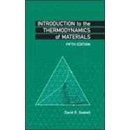 Introduction to the Thermodynamics of Materials, Fifth Edition