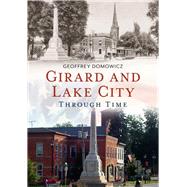 Girard and Lake City Through Time