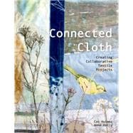 Connected Cloth Creating Collaborative Textile Projects