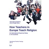 How Teachers in Europe Teach Religion An International Empirical Study in 16 Countries