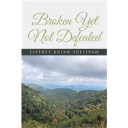 Broken Yet Not Defeated