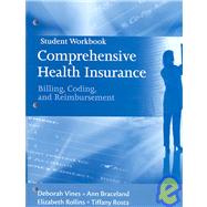 Student Workbook for Comprehensive Health Insurance Billing, Coding and Reimbursement