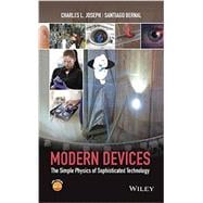 Modern Devices The Simple Physics of Sophisticated Technology