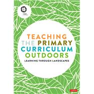 Teaching the Primary Curriculum outdoors