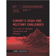 Europe's High-End Military Challenges The Future of European Capabilities and Missions