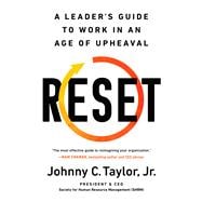 Reset A Leader’s Guide to Work in an Age of Upheaval