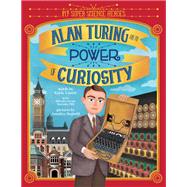 Alan Turing and the Power of Curiosity