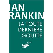 La Toute Dernière Goutte