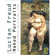 Lucian Freud - Naked Portraits : Works from the 1940s to the 1990s