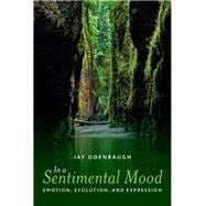 In a Sentimental Mood Emotion, Evolution, and Expression book cover, ISBN 9780197820438