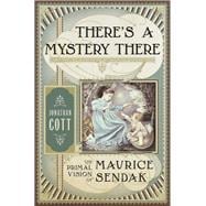 There's a Mystery There The Primal Vision of Maurice Sendak
