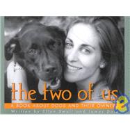 The Two Of Us; A Book About Dogs and Their Owners
