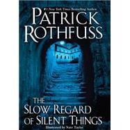 The Slow Regard of Silent Things A Kingkiller Chronicle Novella