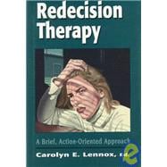 Redecision Therapy A Brief, Action-Oriented Approach