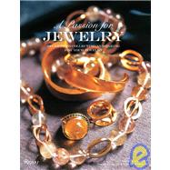 Passion for Jewelry : Secrets to Collecting, Understanding, and Caring for Your Jewelry