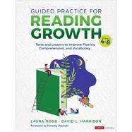 Guided Practice for Reading Growth, Grades 4-8