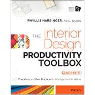 The Interior Design Productivity Toolbox Checklists and Best Practices to Manage Your Workflow