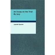 An Essay on the Trial By Jury