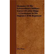 Memoirs of the Extraordinary Military Career of John Shipp