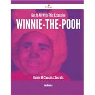 Get It All With This Extensive Winnie-the-pooh Guide: 86 Success Secrets