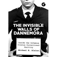 The Invisible Walls of Dannemora Inside the Infamous Clinton Correctional Facility