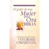 Biblia el Poder de una Mujer Que Ora-NVI : Oraciones y Ayudas de Estudio de Stormie Omartian
