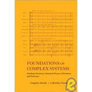 Foundations of Complex Systems : Nonlinear Dynamics, Statistical Physics, Information and Prediction