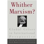 Whither Marxism?: Global Crises in International Perspective