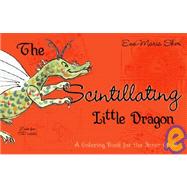The Scintillating Little Dragon: A Coloring Book for the Inner Child with CD (Audio)