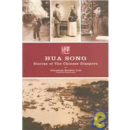 Hua Song : Stories of the Chinese Diaspora