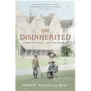 The Disinherited A Story of Family, Love and Betrayal