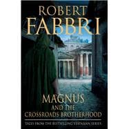Magnus and the Crossroads Brotherhood