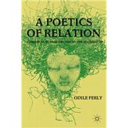 A Poetics of Relation Caribbean Women Writing at the Millennium