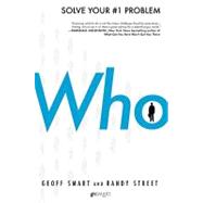 Who : The A Method for Hiring,9780345510440