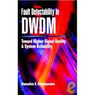 Fault Detectability in DWDM Toward Higher Signal Quality and System Reliability