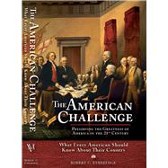 The American Challenge Preserving the Greatness of America in the 21st Century